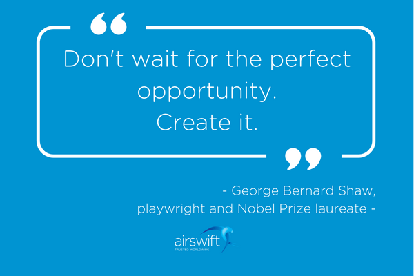 Quote: Don't wait for the perfect opportunity. Create it. by George Bernard Shaw, playwright and Nobel Prize laureate Quote: Don't wait for the perfect opportunity. Create it. by George Bernard Shaw, playwright and Nobel Prize laureate