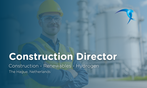 Construction Director - Construction - Renewables - Hydrogen - The Hague, Netherlands 