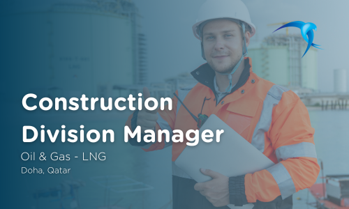 Construction Division Manager - Oil & Gas - LNG - Doha, Qatar 