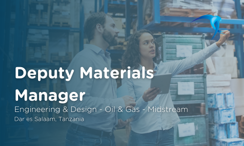 Deputy Materials Manager - Engineering & Design - Oil & Gas - Midstream -  Dar es Salaam, Tanzania