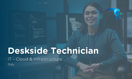 Deskside Technician - IT - Cloud & Infrastructure - Italy 