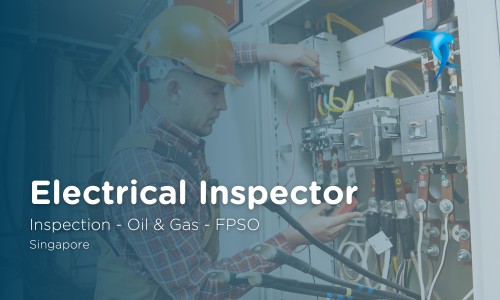Electrical Inspector - Inspection - Oil & Gas - FPSO - Singapore 