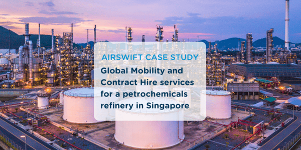Global Mobility and Contract Hire services for a petrochemicals refinery in Singapore - ExxonMobil