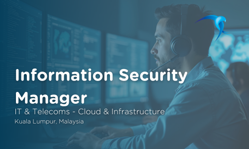 Information Security Manager - IT & Telecoms - Cloud & Infrastructure - Kuala Lumpur - Malaysia   (1)