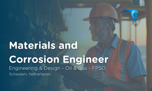 Materials and Corrosion Engineer - Engineering & Design - Oil & Gas - FPSO - Schiedam, Netherlands (1)