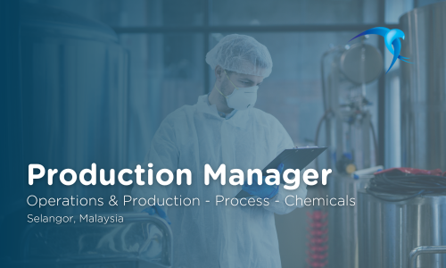 Production Manager - Operations & Production - Process - Chemicals - Selangor, Malaysia