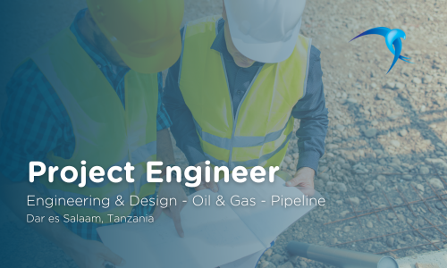 Project Engineer - Engineering & Design - Oil & Gas - Pipeline -  Dar es Salaam, Tanzania