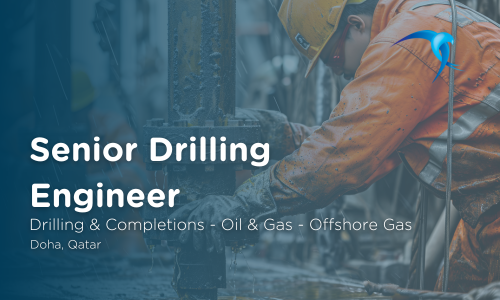 Senior Drilling  Engineer - Drilling & Completions - Oil & Gas - Offshore Gas - Doha, Qatar