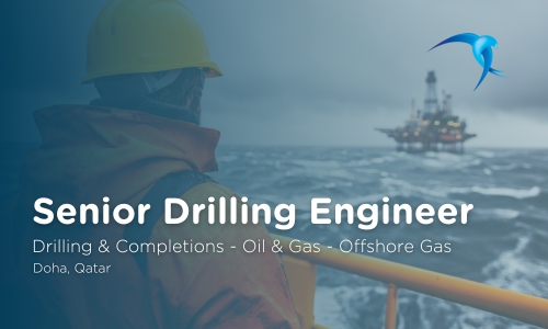 Senior Drilling Engineer - Drilling & Completions - Oil & Gas - Offshore Gas - Doha, Qatar