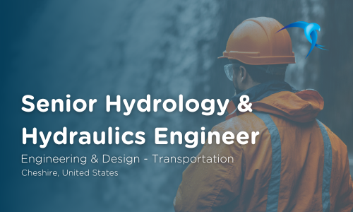Senior Hydrology & Hydraulics Engineer - Engineering & Design - Transportation - Cheshire, United States 