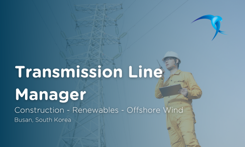 Transmission Line Manager - Construction - Renewables - Offshore Wind - Busan, South Korea 
