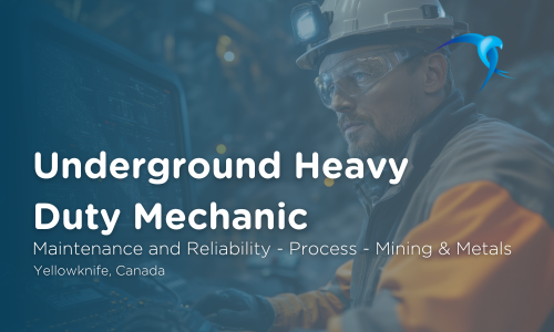 Underground Heavy Duty Mechanic - Maintenance and Reliability - Process - Mining & Metals - Yellowknife, Canada