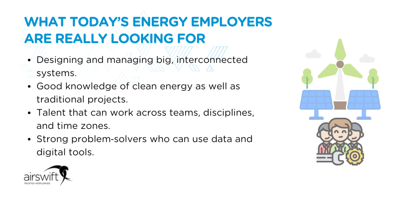What today’s energy employers are really looking for What today’s energy employers are really looking for